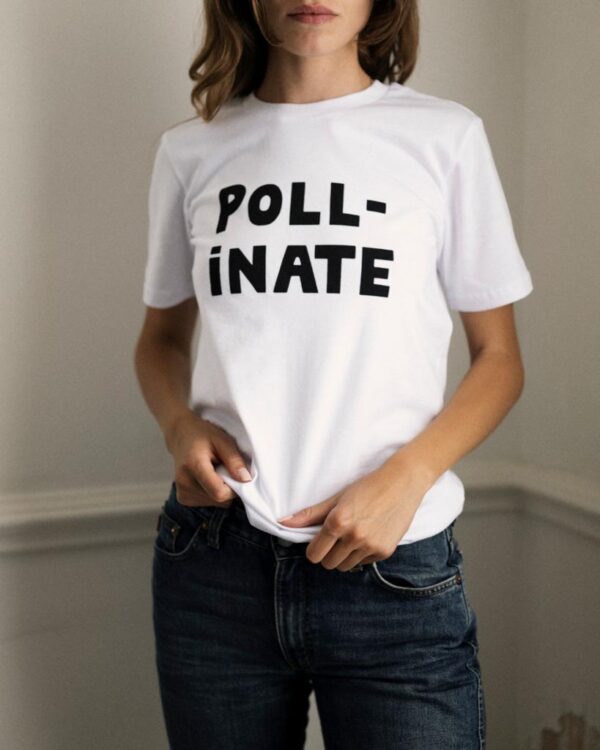 Poll-inate T Shirt